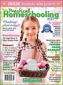 Practical Homeschooling Magazine issue 137